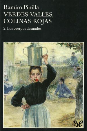 [Verdes valles, colinas rojas 02] • Los Cuerpos Desnudos